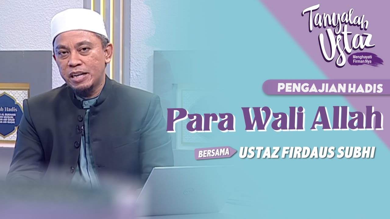 [FULL] Tanyalah Ustaz (2022) | Pengajian Hadis: Para Wali Allah (Tue, Dec 13)