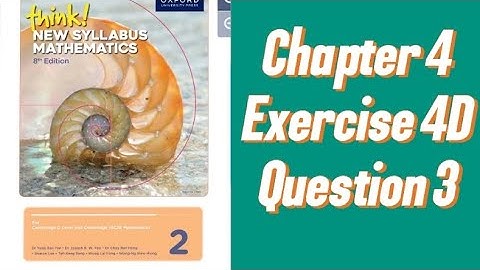 Oxford Think New Syllabus Mathematics 8th Edition || Book 2 | Chapter 4 | Exercise 4D | Question 3