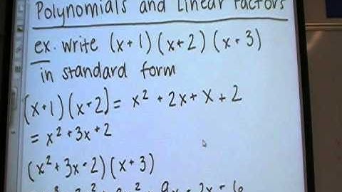 Alg 2 (6.2 polynomial and linear factors part 1)