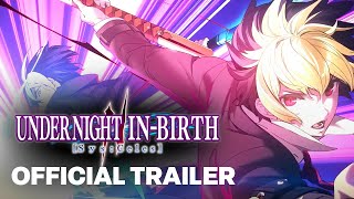 UNDER NIGHT IN BIRTH II SysCeles - Official Opening Cinematic