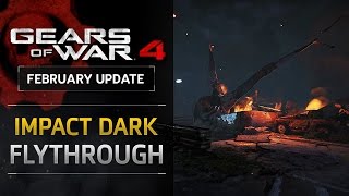 Gears of War 4 - February Update (TU4): Impact Dark Flythrough