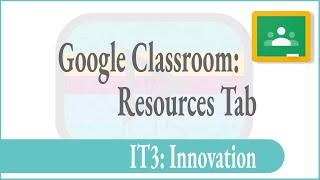 Using the Resources tab in Google Classroom