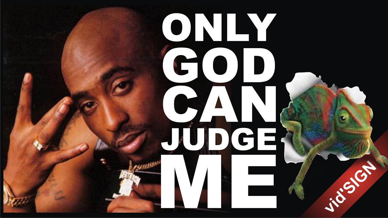 Design Quotes "Only God Can Judge ME" by Tupac Shakur - YouTube