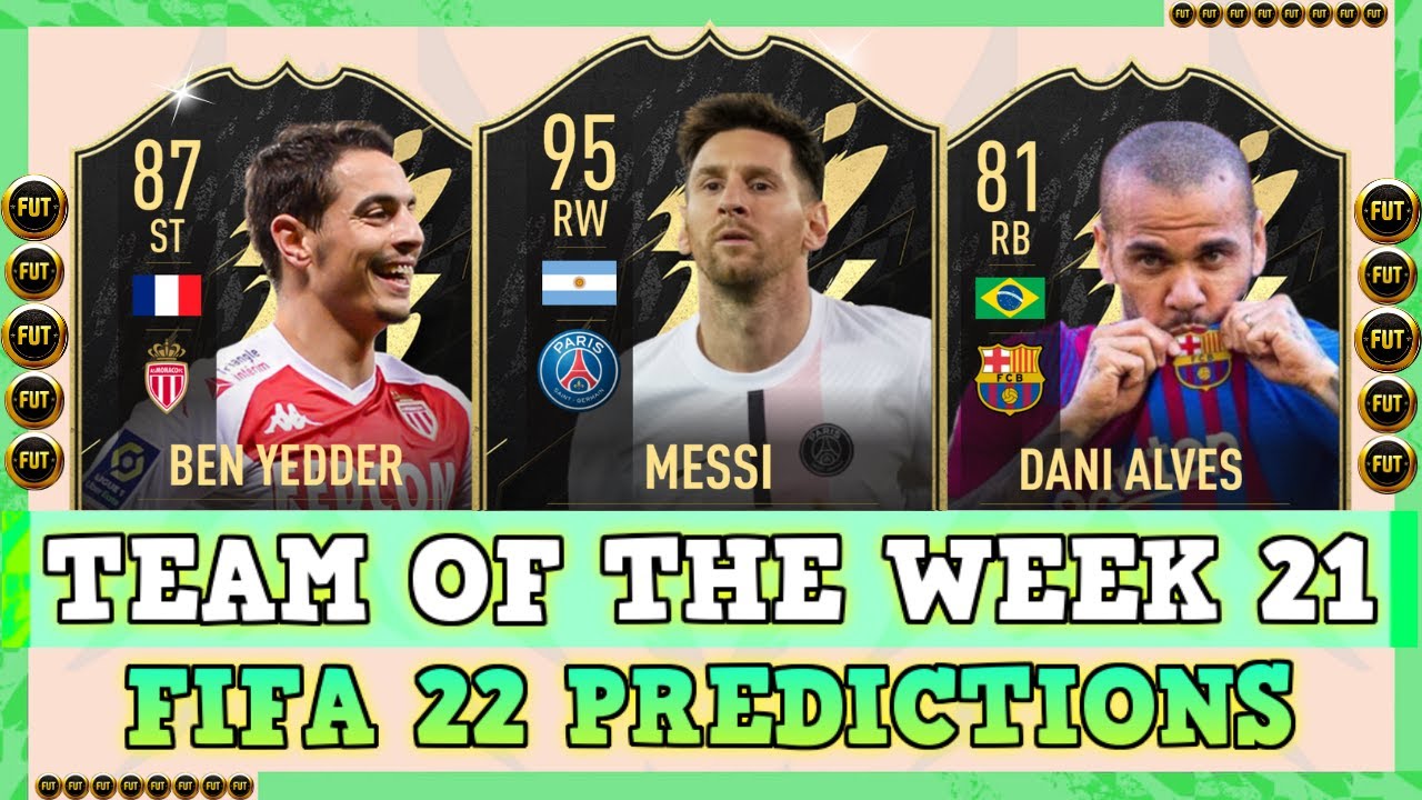 TOTW 21 (FIFA 22) 🔥 TOTW PREDICTIONS 🔥 Messi, Ben Yedder, Dani Alves...