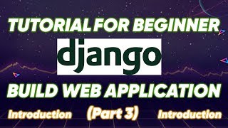 Tutorial Django Build Web Application For Beginner (Part 3)