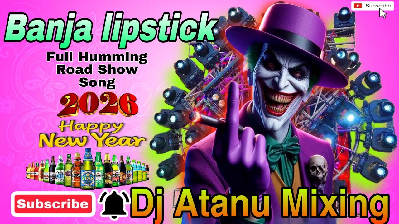 Banja lipstick Hamra Bhojpuri Dj,Full Humming Bass Road Show, 2026 Picnic Special 👑Dj Atanu Mixing✌️
