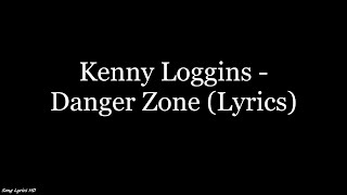 Kenny Loggins - Danger Zone (Lyrics HD) Resimi