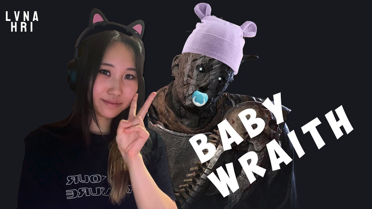 I'm just a BABY (Wraith) | Dead by Daylight - YouTube