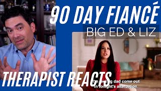 90 Day Fiancé - (Big Ed #41) - Let's Just Not - Therapist Reacts