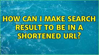 How can I make search result to be in a shortened url?