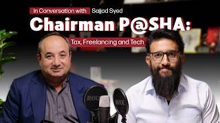 Is Pakistan's Tax System Killing Freelancers | ft. P@SHA Chairman Sajjad Syed