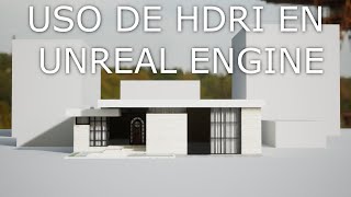 Tutorial HDRI en Unreal Engine 4 En ESPAÑOL!