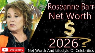 Roseanne Barr Net Worth 2026 | How Much Is the Comedy Legend Worth Today?