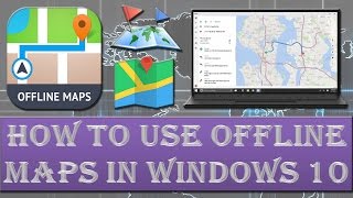 How to use offline maps in windows 10? screenshot 2