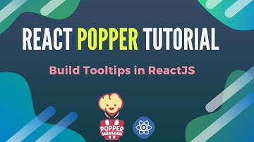 React JS Popper Tutorial | How to Build Tooltips in React Using React-Popper