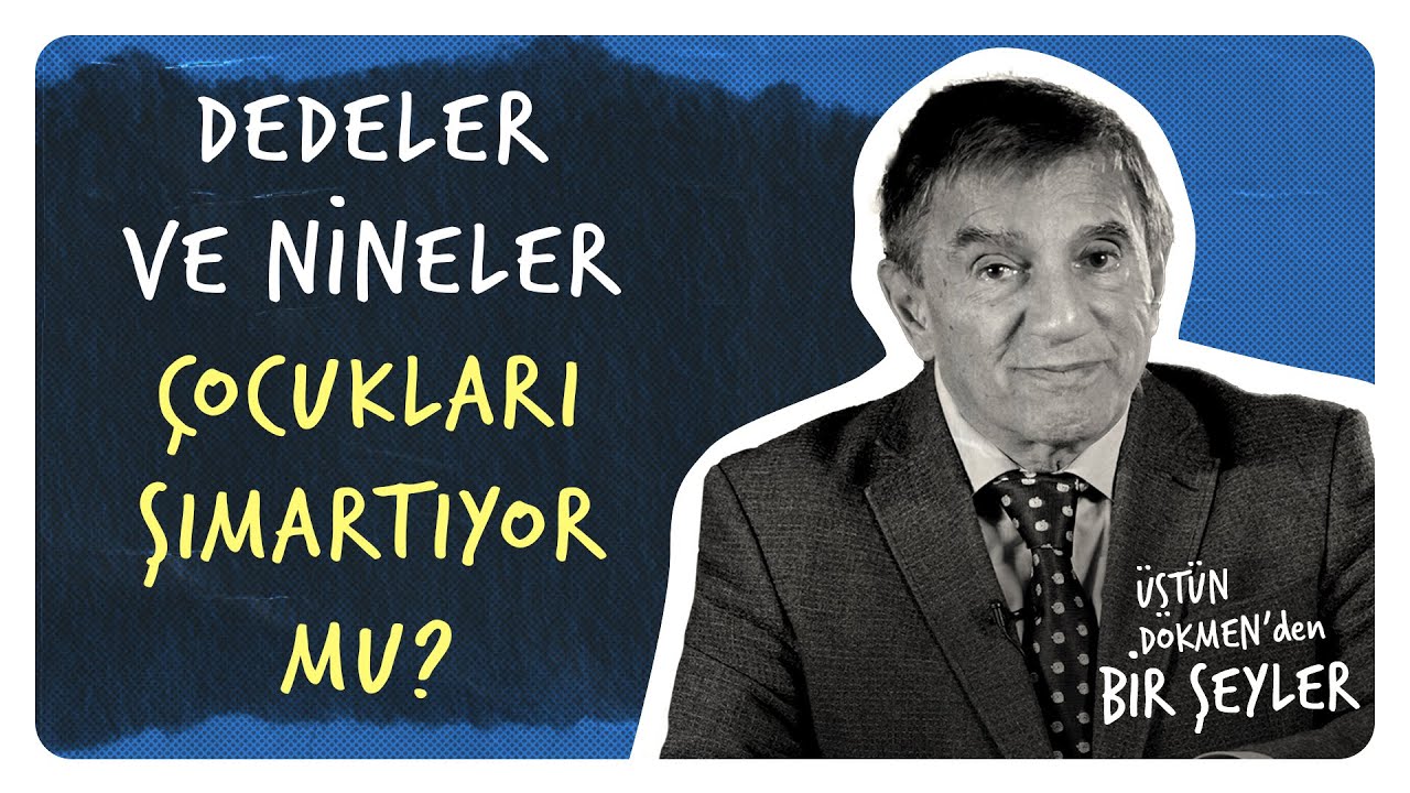 Nineler ve Dedeler I  Üstün Dökmen'den Bir Şeyler #65