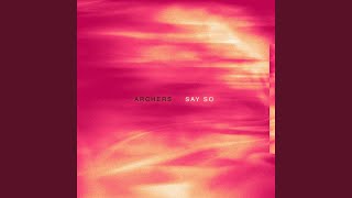 Say So - Archers