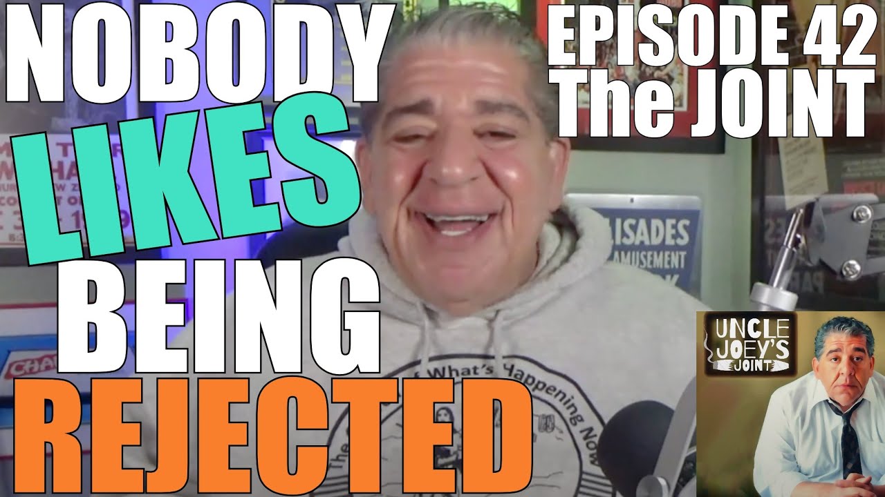 REJECTION: Uncle Joey describes his Feelings on the Subject | JOEY DIAZ CLIPS