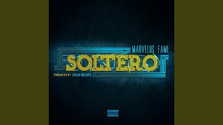 Soltero - Marvelus Fame