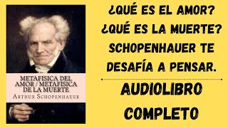 ❤ Un viaje al interior: Amor, muerte y el significado de la vida | Schopenhauer | Audiolibro