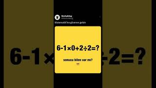 Bu Işlemin Sonucu Sizce Kaç Matematikine Güvene Gelsin Doğru Sonucu Bul Ve Arkadaşına Gönder
