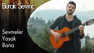 Video-Miniaturansicht von „Burak Sevinç - Sevmeler Yasak Bana“