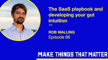 Rob Walling: The SaaS playbook and gut intuition