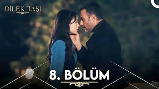 Dilek Taşı 8 Bölüm