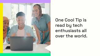 Subscribe to the One Cool Tip Newsletter
