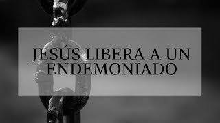 JESÚS LIBERA A UN ENDEMONIADO - Ptr. José Torres