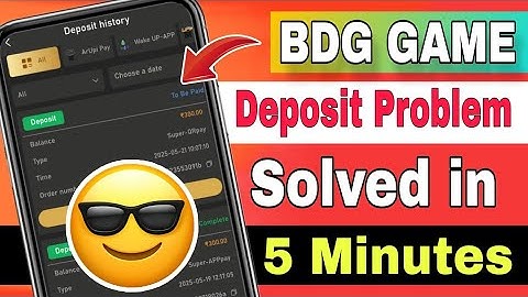 Bdg game deposit problem | Bdg win deposit not received problem