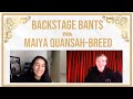 Backstage Bants with Maiya Quansah Breed