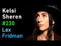 Kelsi sheren war artillery ptsd and love  lex fridman podcast 230