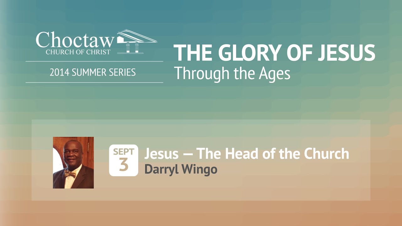 Jesus The Head of the Church Darryl Wingo YouTube