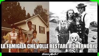 La Famiglia che Decise di Restare a Chernobyl