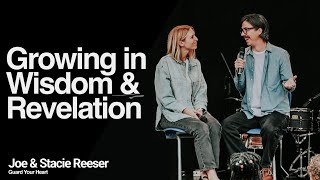 Growing in Wisdom &amp; Revelation — Joe &amp; Stacie Reeser