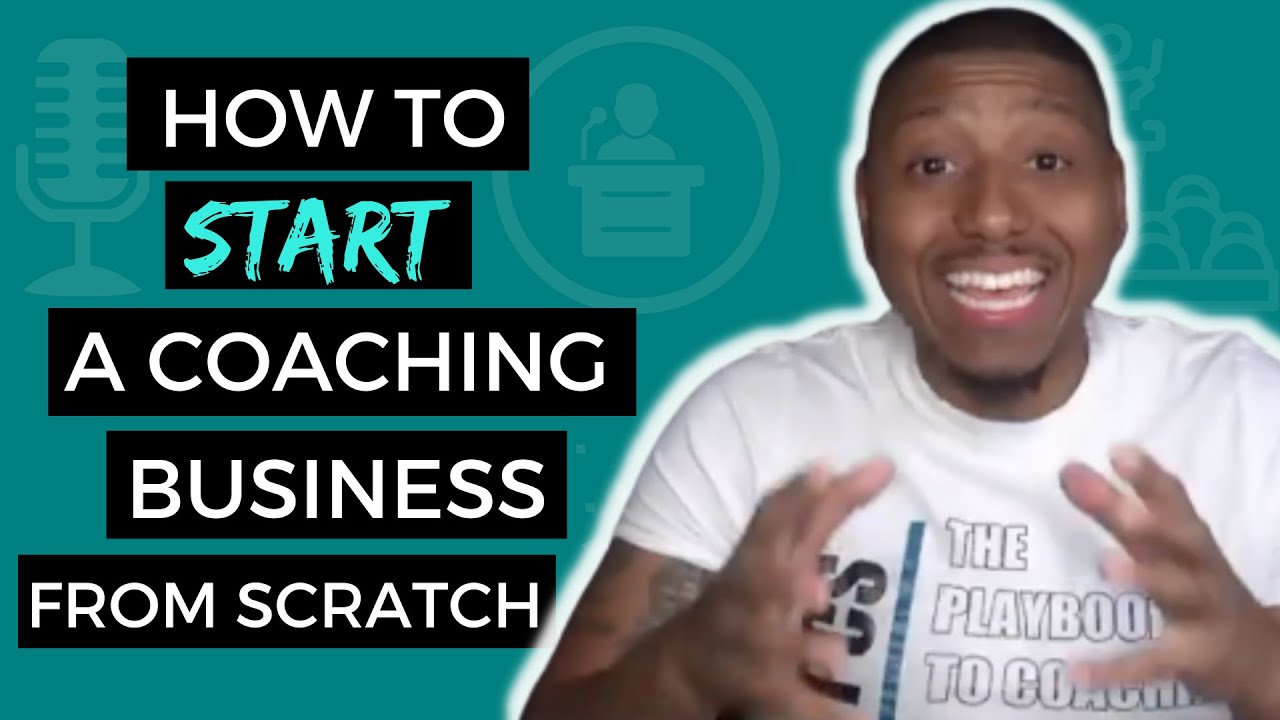 How to Start A Coaching Business from Scratch - YouTube