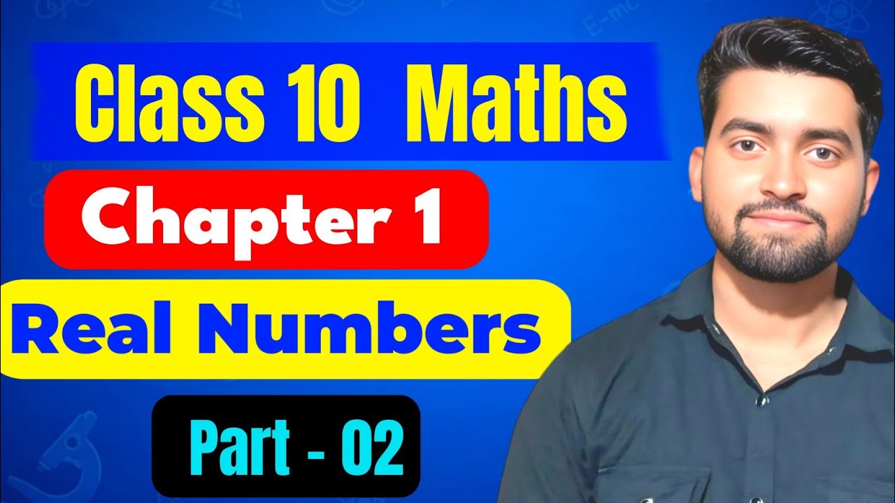 Class 10 Maths Chapter 1 | Real Numbers | Full Explanation in Hindi Part - 02