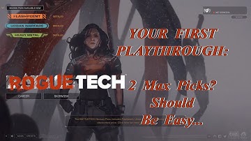 Two Max Picks? Should Be Easy...: Your First Playthrough, The Roguetech Comprehensive Guide Series