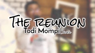 theREUNION (Live) - Todi Mompi || Cover