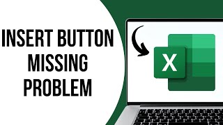 How to fix Insert Button Missing Problem on Excel ?