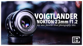 VOIGTLANDER NOKTON 23mm f1.2 REVIEW | 