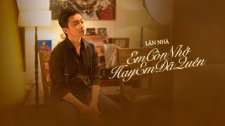 EM CÒN NHỚ HAY EM ĐÃ QUÊN - LÂN NHÃ 「 Official Music Video 」