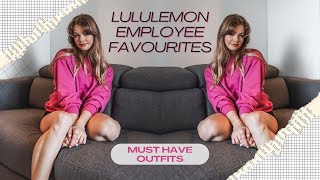LULULEMON MUST HAVE PIECES Lululemon Employee Activewear Favs