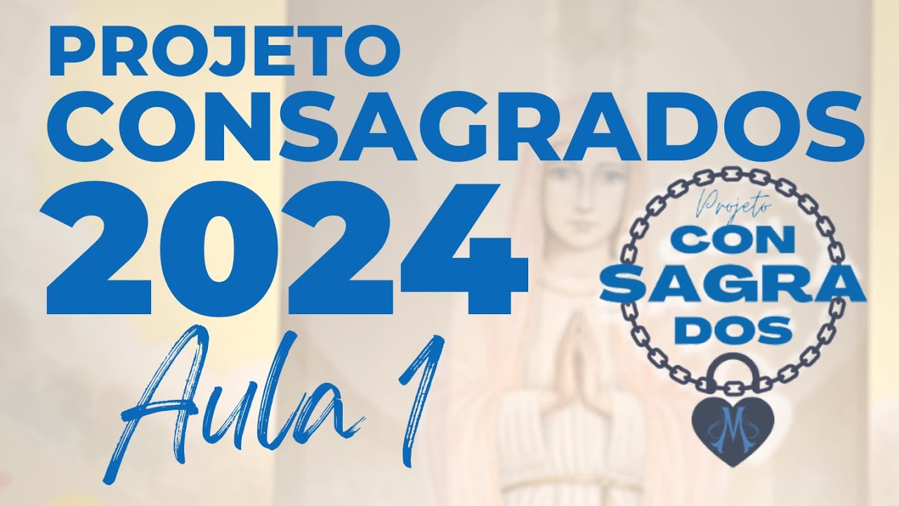 Projeto Consagrados 2024 - Aula 1