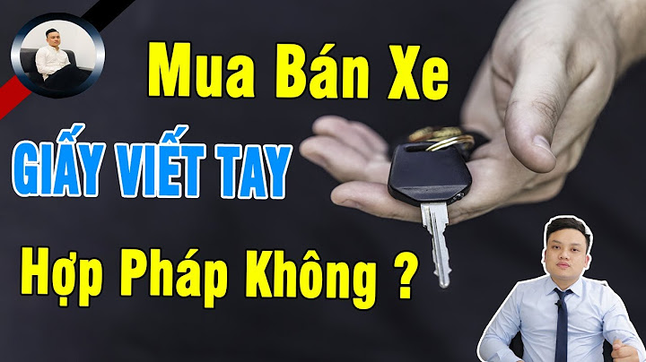 Bán xe không giáy tờ thì như thế nào năm 2024