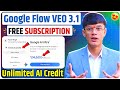 💥 Google Flow FREE Subscription 😱 | Unlimited Credits से बनाएं 🔥 Unlimited Videos | Google VEO 3.1 