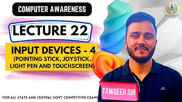 Lec 22 | Input Devices - 4 (Pointing Stick  Joystick Light Pen and Touch Screen Track Pad)