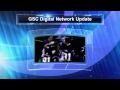 GSC Digital Network Update #9