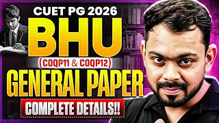 CUET PG 2026 BHU Admission | BHU General Paper Explained | COQP11 &amp; COQP12 Full Guide!